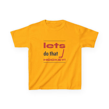 LETS DO THAT HOCKEY Kids Heavy Cotton™ Tee