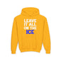 LEAVE IT ALL ON THE ICE - Youth Heavy Blend Hoodie