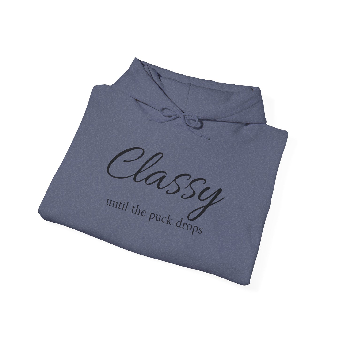 Classy Until the Puck Drops Hoodie - Unisex Heavy Blend™ Sweatshirt for Hockey Lovers
