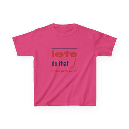 LETS DO THAT HOCKEY Kids Heavy Cotton™ Tee