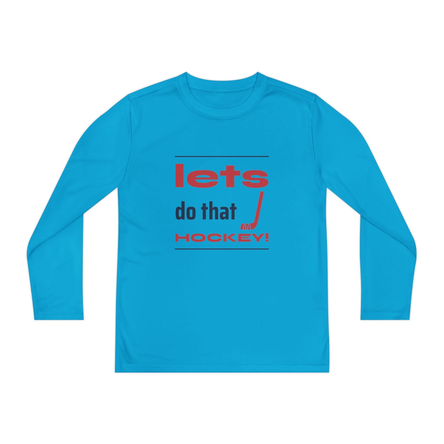 LETS DO THAT HOCKEY Youth Long Sleeve Competitor Tee