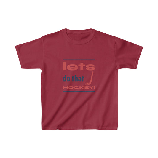 LETS DO THAT HOCKEY Kids Heavy Cotton™ Tee