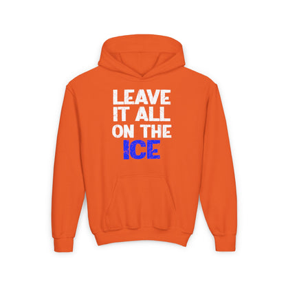 LEAVE IT ALL ON THE ICE - Youth Heavy Blend Hoodie