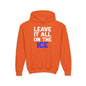 LEAVE IT ALL ON THE ICE - Youth Heavy Blend Hoodie