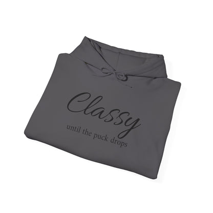 Classy Until the Puck Drops Hoodie - Unisex Heavy Blend™ Sweatshirt for Hockey Lovers