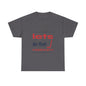 LETS DO THAT HOCKEY Unisex Heavy Cotton Tee