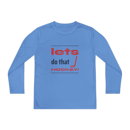 LETS DO THAT HOCKEY Youth Long Sleeve Competitor Tee