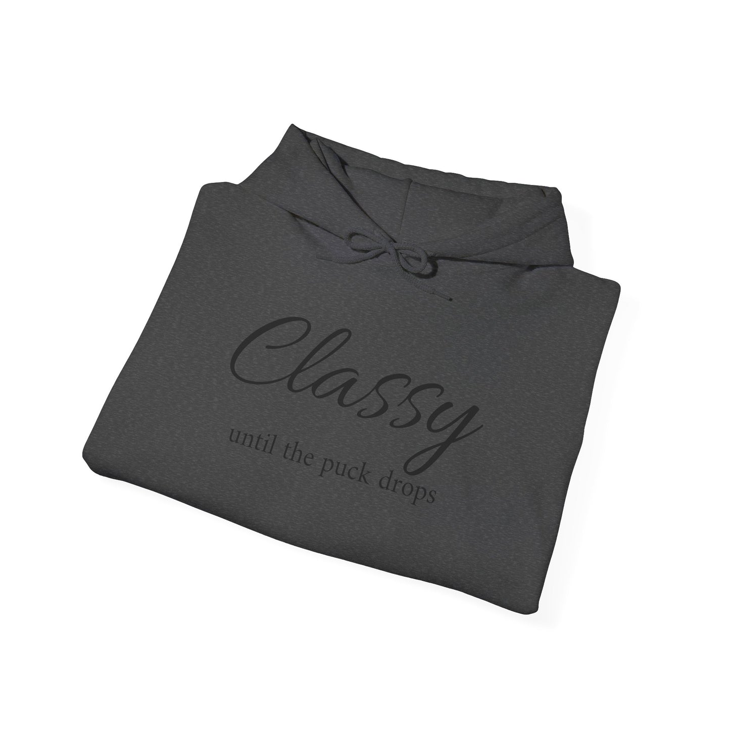 Classy Until the Puck Drops Hoodie - Unisex Heavy Blend™ Sweatshirt for Hockey Lovers