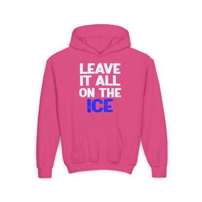 LEAVE IT ALL ON THE ICE - Youth Heavy Blend Hoodie
