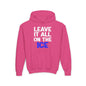 LEAVE IT ALL ON THE ICE - Youth Heavy Blend Hoodie