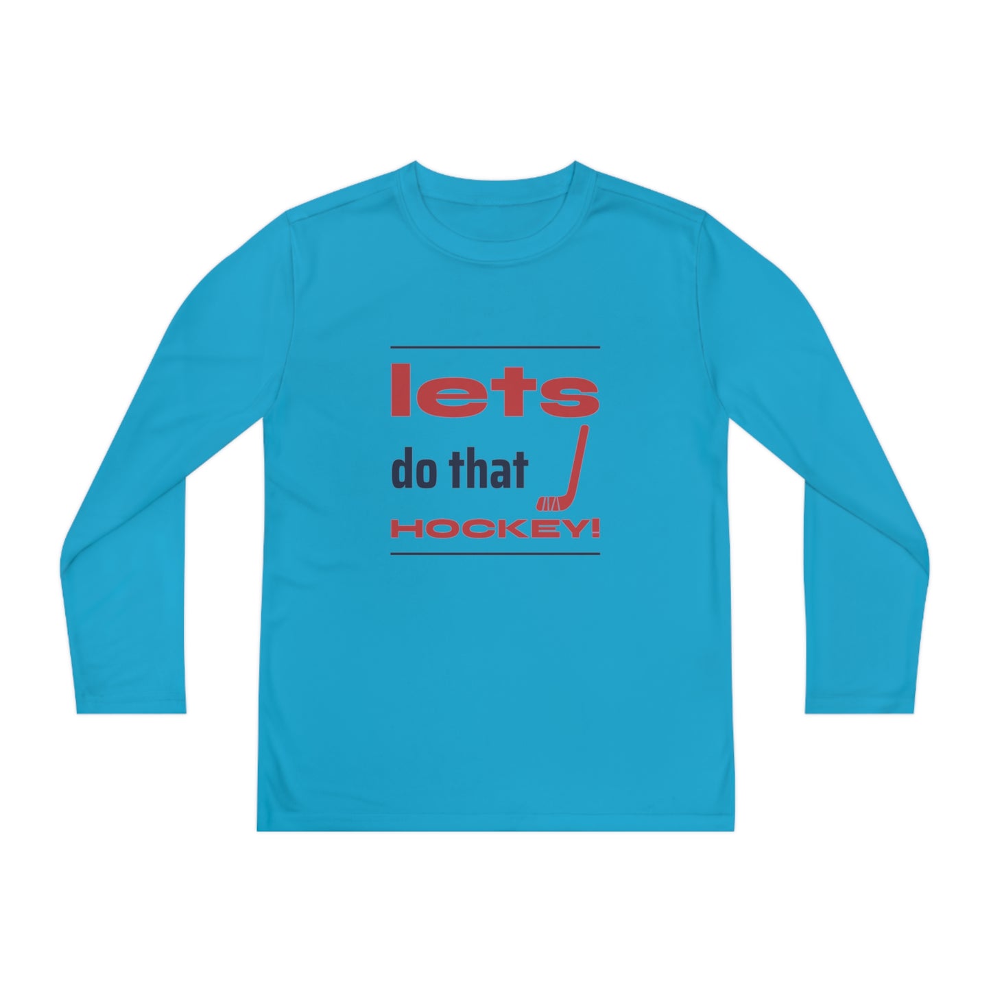 LETS DO THAT HOCKEY Youth Long Sleeve Competitor Tee