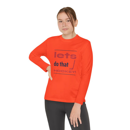 LETS DO THAT HOCKEY Youth Long Sleeve Competitor Tee