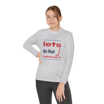 LETS DO THAT HOCKEY Youth Long Sleeve Competitor Tee