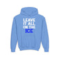 LEAVE IT ALL ON THE ICE - Youth Heavy Blend Hoodie