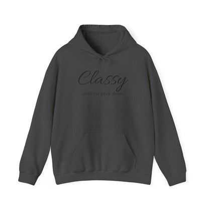 Classy Until the Puck Drops Hoodie - Unisex Heavy Blend™ Sweatshirt for Hockey Lovers