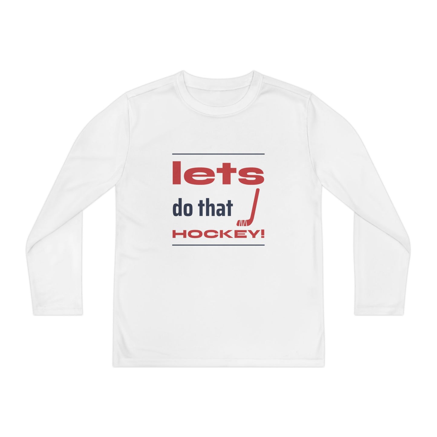 LETS DO THAT HOCKEY Youth Long Sleeve Competitor Tee