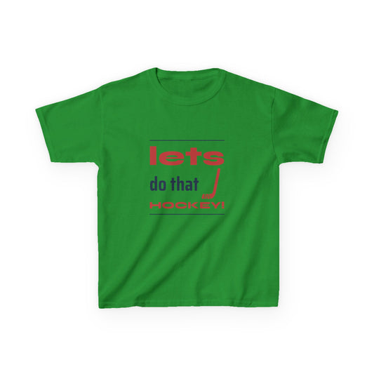 LETS DO THAT HOCKEY Kids Heavy Cotton™ Tee