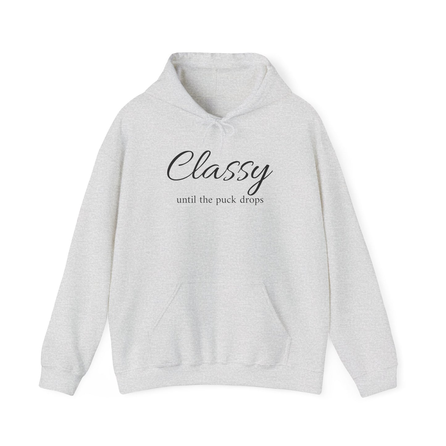 Classy Until the Puck Drops Hoodie - Unisex Heavy Blend™ Sweatshirt for Hockey Lovers