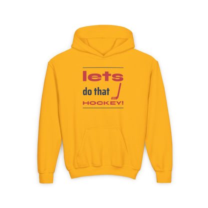 LETS DO THAT HOCKEY Youth Heavy Blend Hooded Sweatshirt