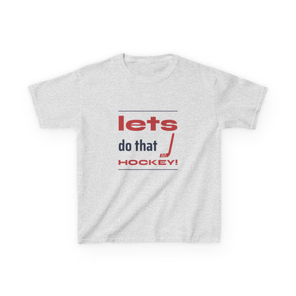 LETS DO THAT HOCKEY Kids Heavy Cotton™ Tee