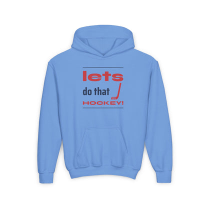 LETS DO THAT HOCKEY Youth Heavy Blend Hooded Sweatshirt
