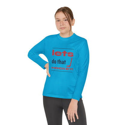 LETS DO THAT HOCKEY Youth Long Sleeve Competitor Tee
