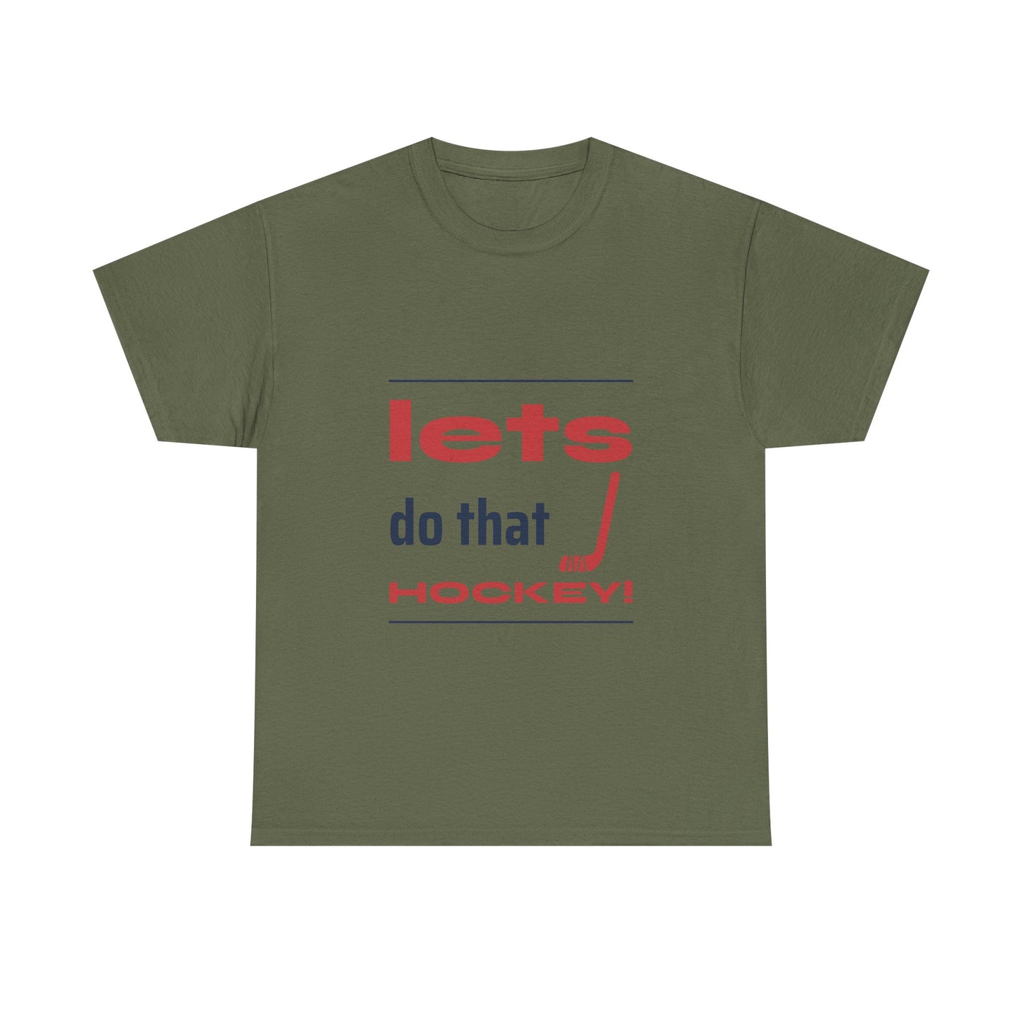 LETS DO THAT HOCKEY Unisex Heavy Cotton Tee
